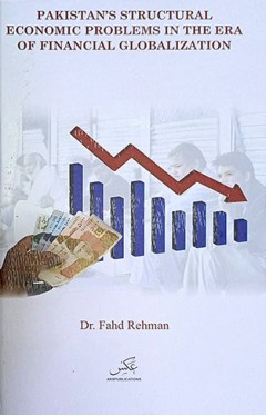 Pakistans Structural Economic Problems in the Era of Financial Globalization